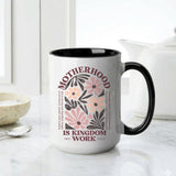 Motherhood is Kingdom Work Mug - Perfect Christian Gift, Prayer Mug, or Daily Inspiration